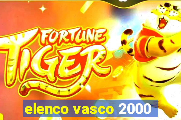 elenco vasco 2000